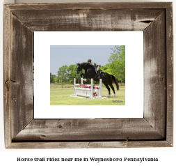 horse trail rides near me in Waynesboro, Pennsylvania